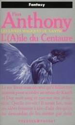 Piers Anthony: L'(A)ile du centaure (French language, 1992, Presses Pocket)