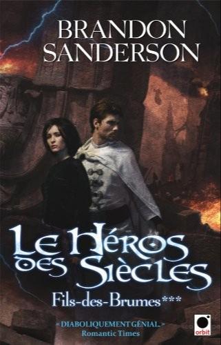 Brandon Sanderson: Le héros des siècles (Paperback, French language, 2011, Orbit)