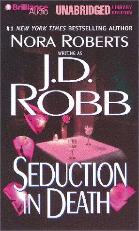 Nora Roberts: Seduction in Death (In Death) (AudiobookFormat, Unabridged Library Edition, Brilliance Audio)