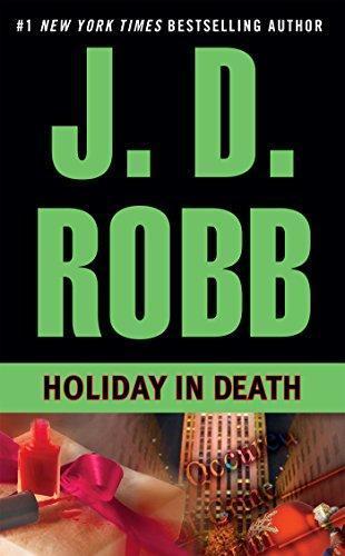 Nora Roberts: Holiday in Death (In Death, #7) (1998)