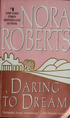 Nora Roberts: Daring to dream (1996, Jove Books)