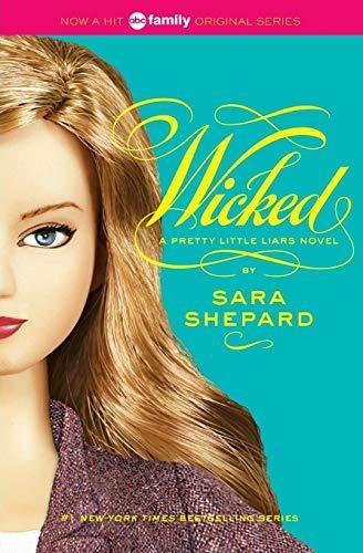Sara Shepard: Wicked (Pretty Little Liars, #5) (2009)