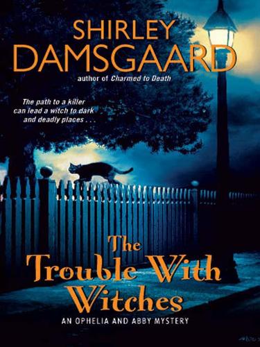 Shirley Damsgaard: The Trouble with Witches (EBook, 2007, HarperCollins)