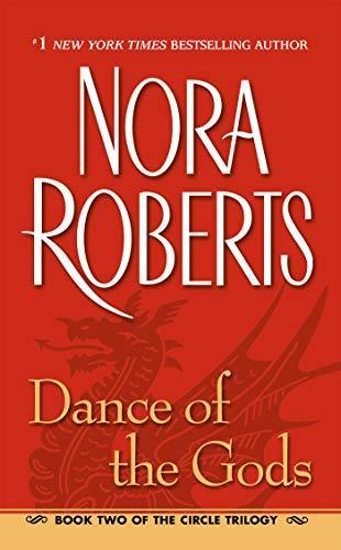 Nora Roberts: Dance of the Gods (Circle Trilogy, #2)